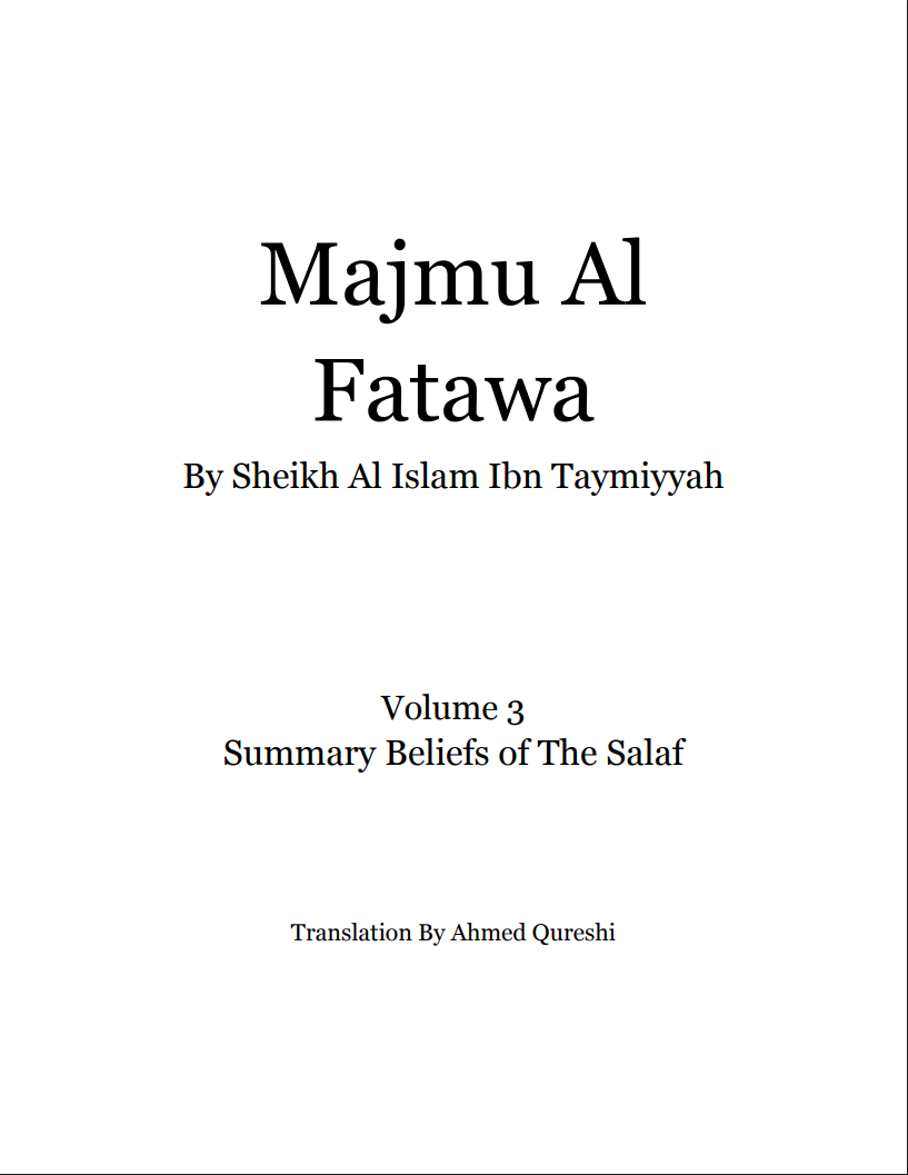 Majmu Al Fatawa Volume 3: Summary Beliefs of The Salaf (English Translation)